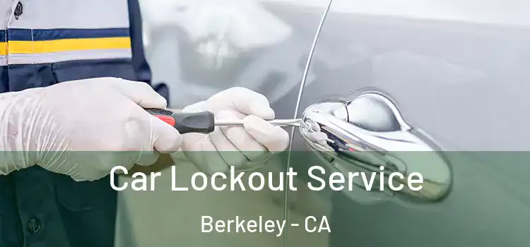 Car Lockout Service Berkeley - CA