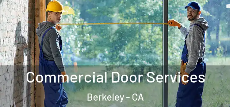 Commercial Door Services Berkeley - CA