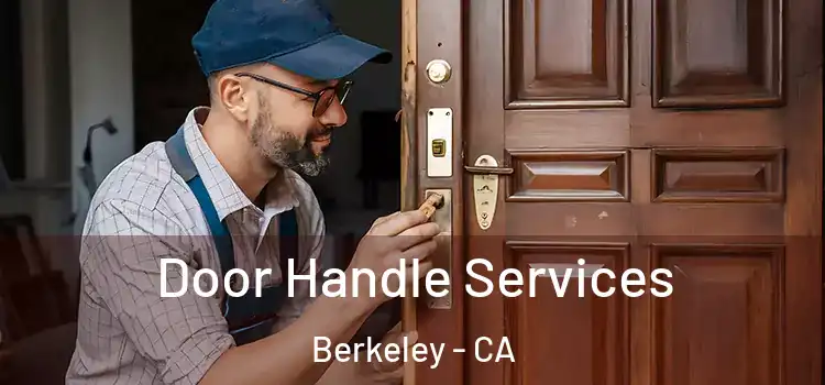 Door Handle Services Berkeley - CA