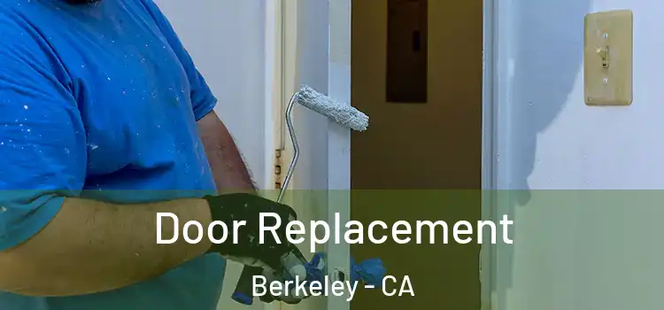 Door Replacement Berkeley - CA