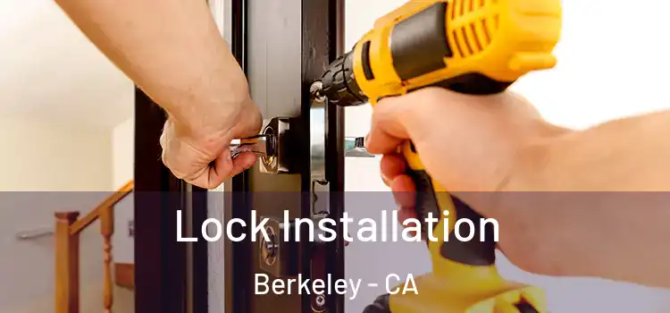 Lock Installation Berkeley - CA