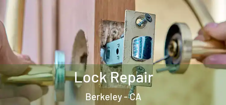 Lock Repair Berkeley - CA