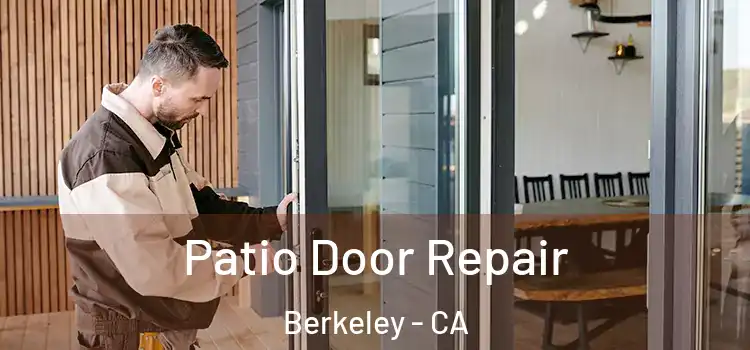 Patio Door Repair Berkeley - CA