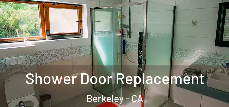 Shower Door Replacement Berkeley - CA