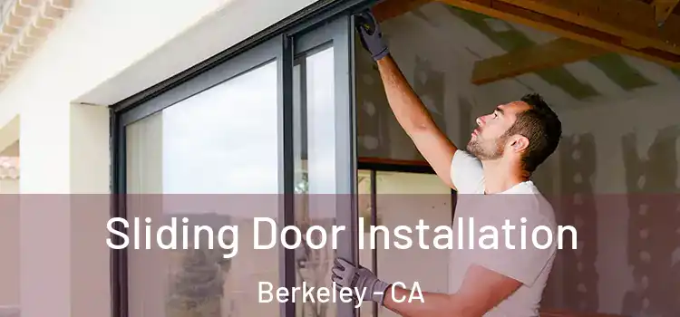 Sliding Door Installation Berkeley - CA