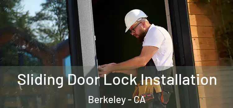 Sliding Door Lock Installation Berkeley - CA