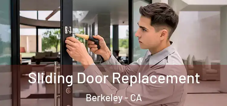 Sliding Door Replacement Berkeley - CA